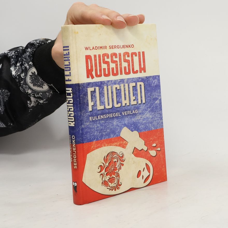 Wladimir Sergijenko Russisch fluchen