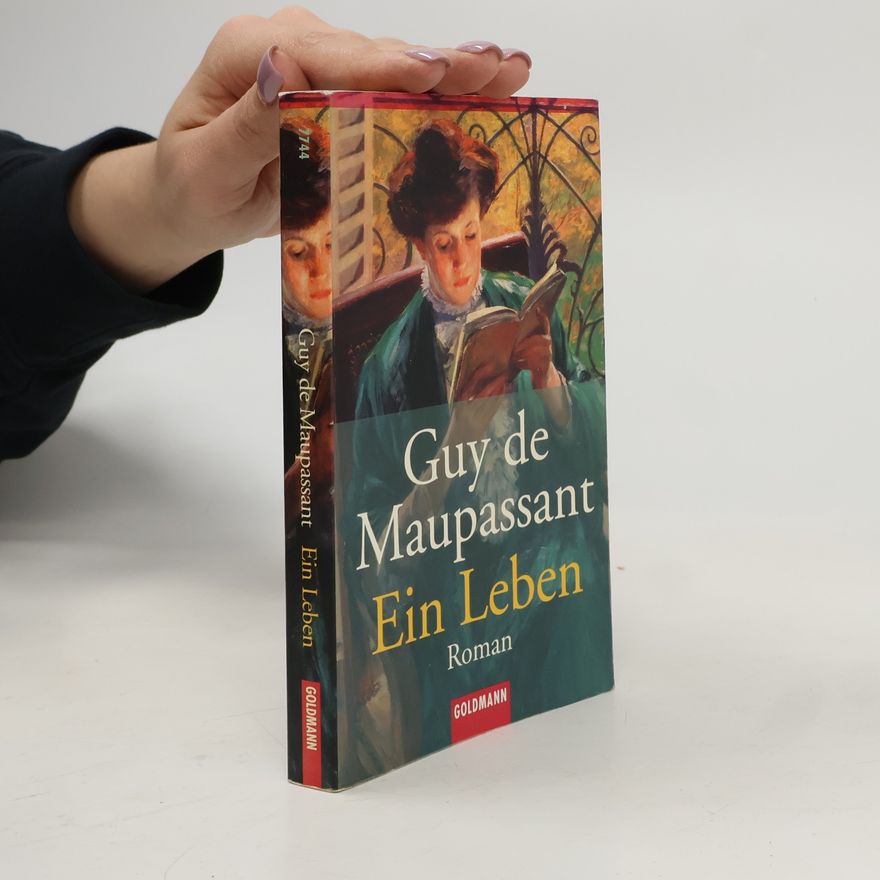 Guy de Maupassant Ein Leben