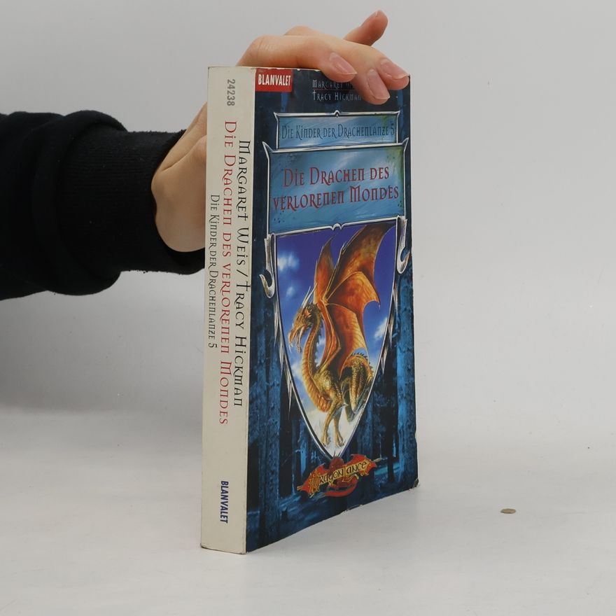 Tracy Hickman Die Kinder der Drachenlanze 5 - Die Drachen des verlorenen Mondes