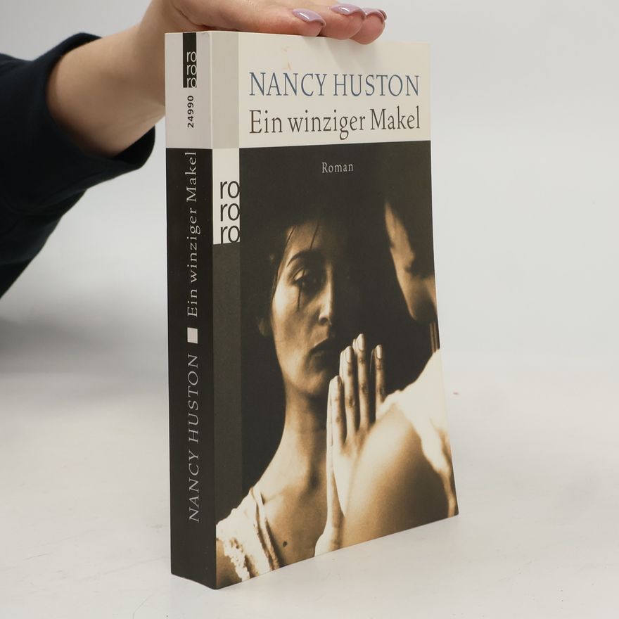 Nancy Huston Ein winziger Makel
