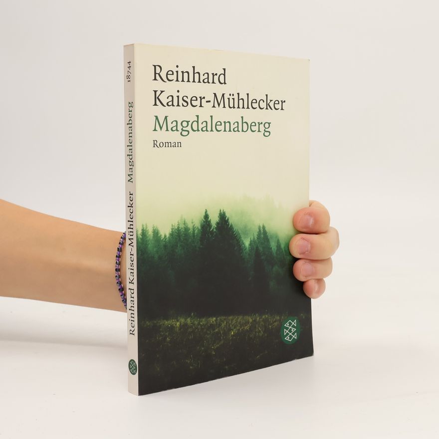 Reinhard Kaiser-Mühlecker Magdalenaberg