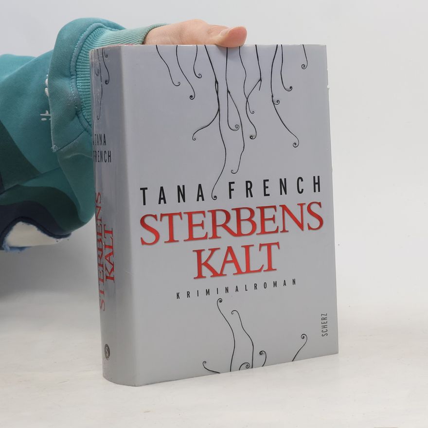 Tana French Sterbenskalt