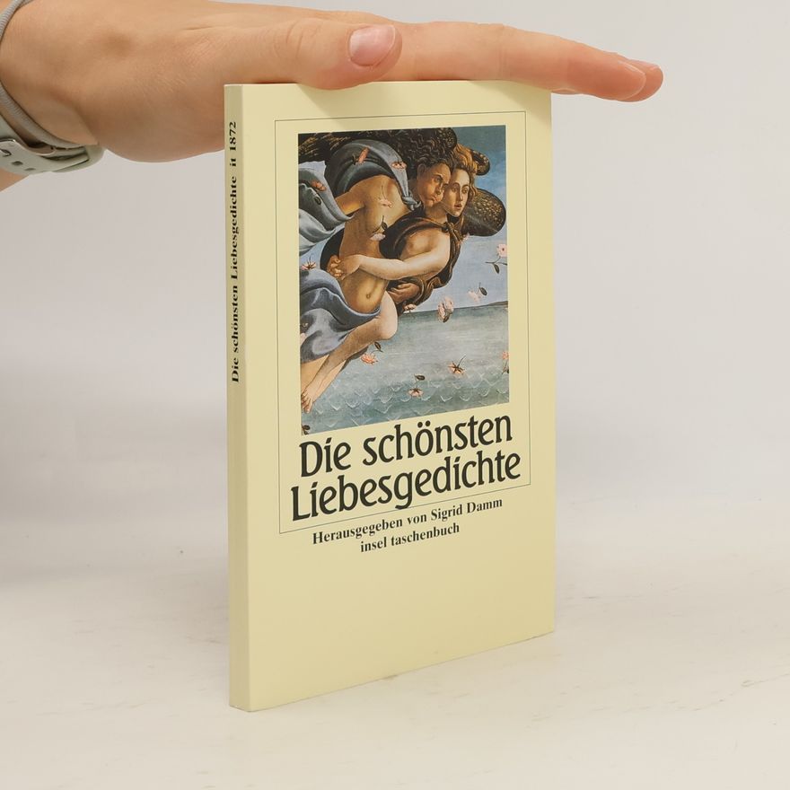 Sigrid Damm Die schönsten Liebesgedichte