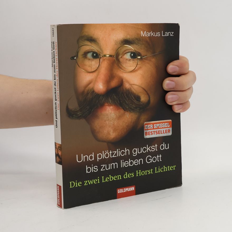 Markus Lanz Und plötzlich guckst du bis zum lieben Gott