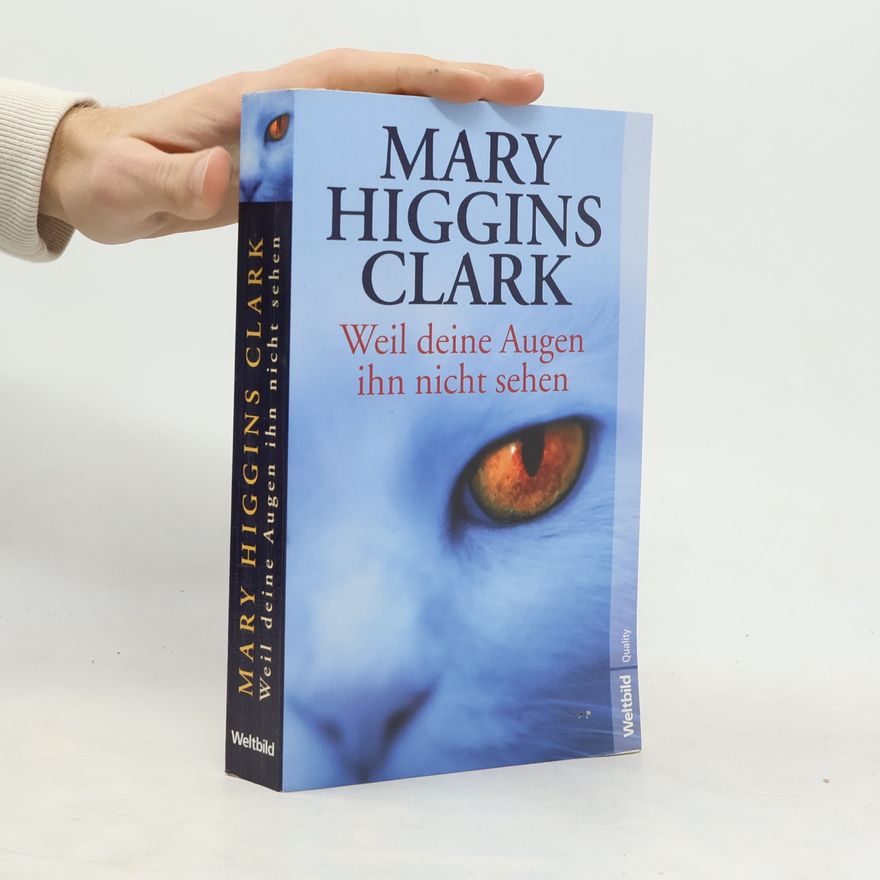 Mary Higgins Clark Weil deine Augen ihn nicht sehen