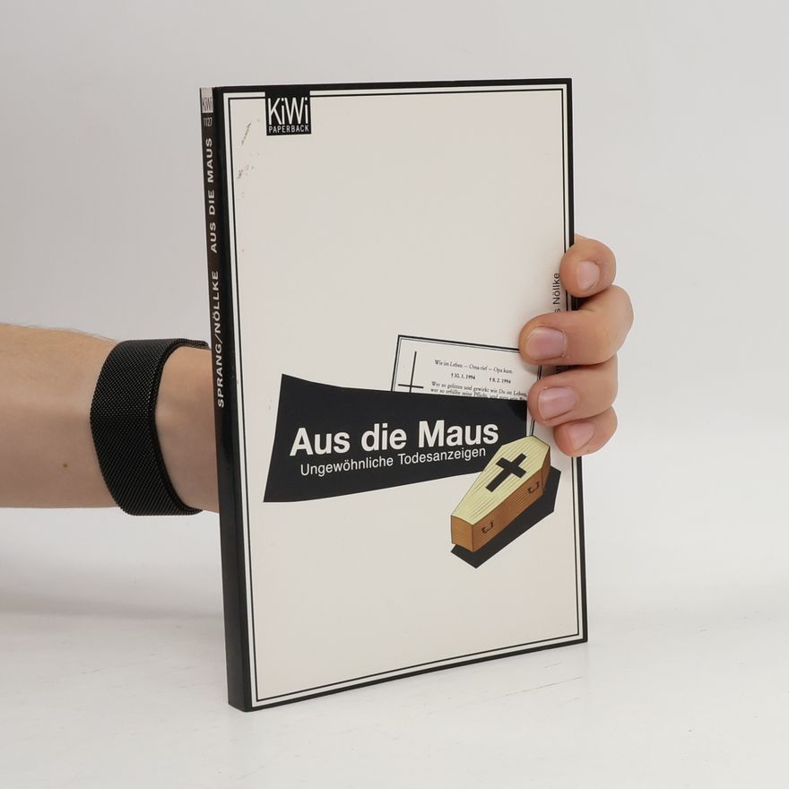 Christian Sprang Aus die Maus : ungewöhnliche Todesanzeigen