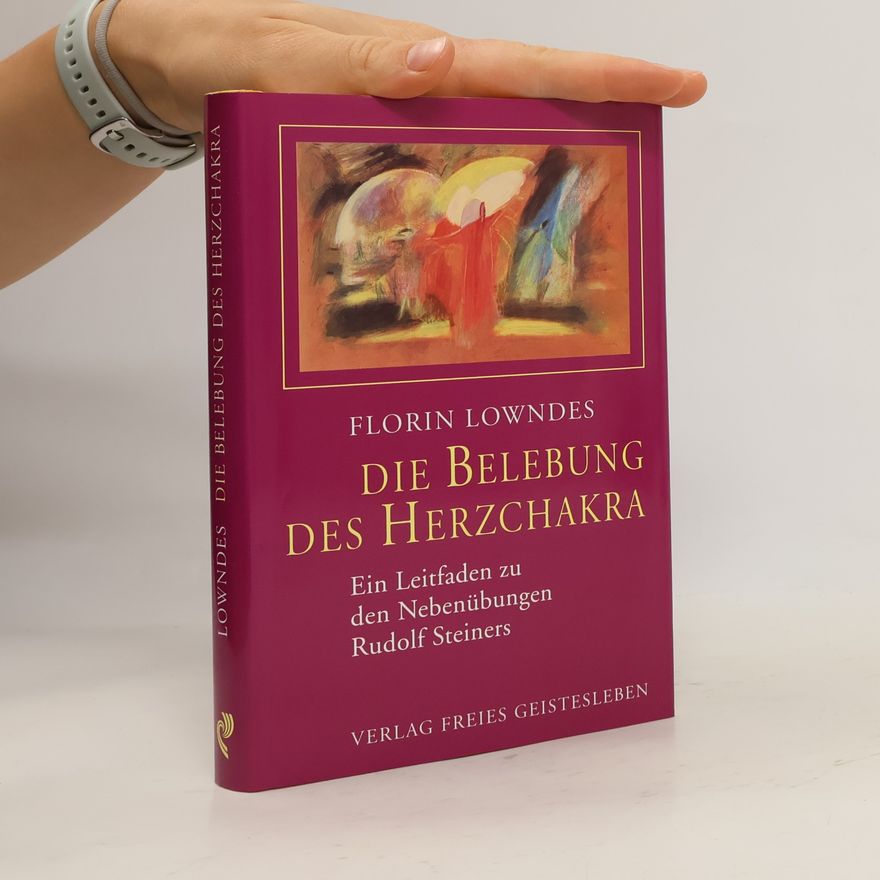 Florin Lowndes Die Belebung des Herzchakra