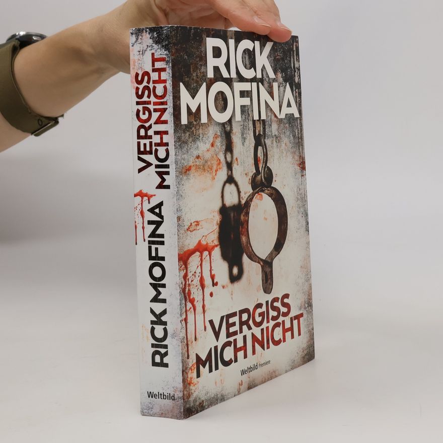 Rick Mofina Vergiss mich nicht