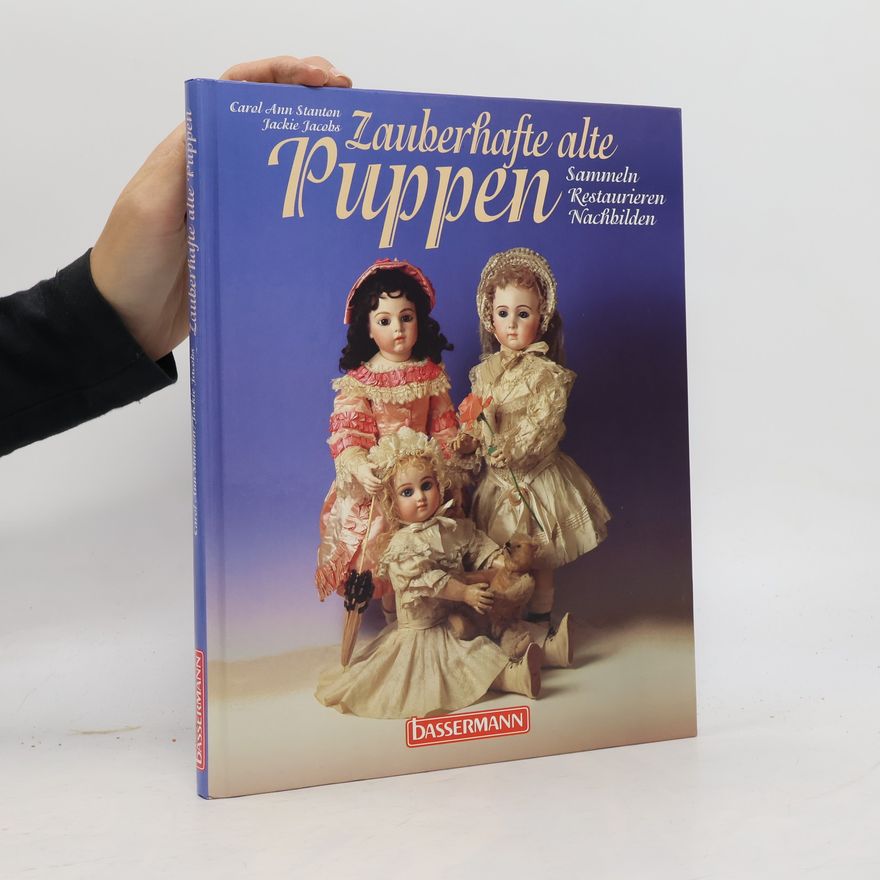 Carol Ann Stanton Zauberhafte alte Puppen