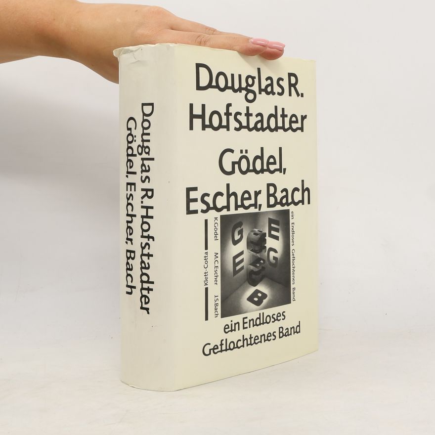 Douglas Hofstadter Gödel, Escher, Bach
