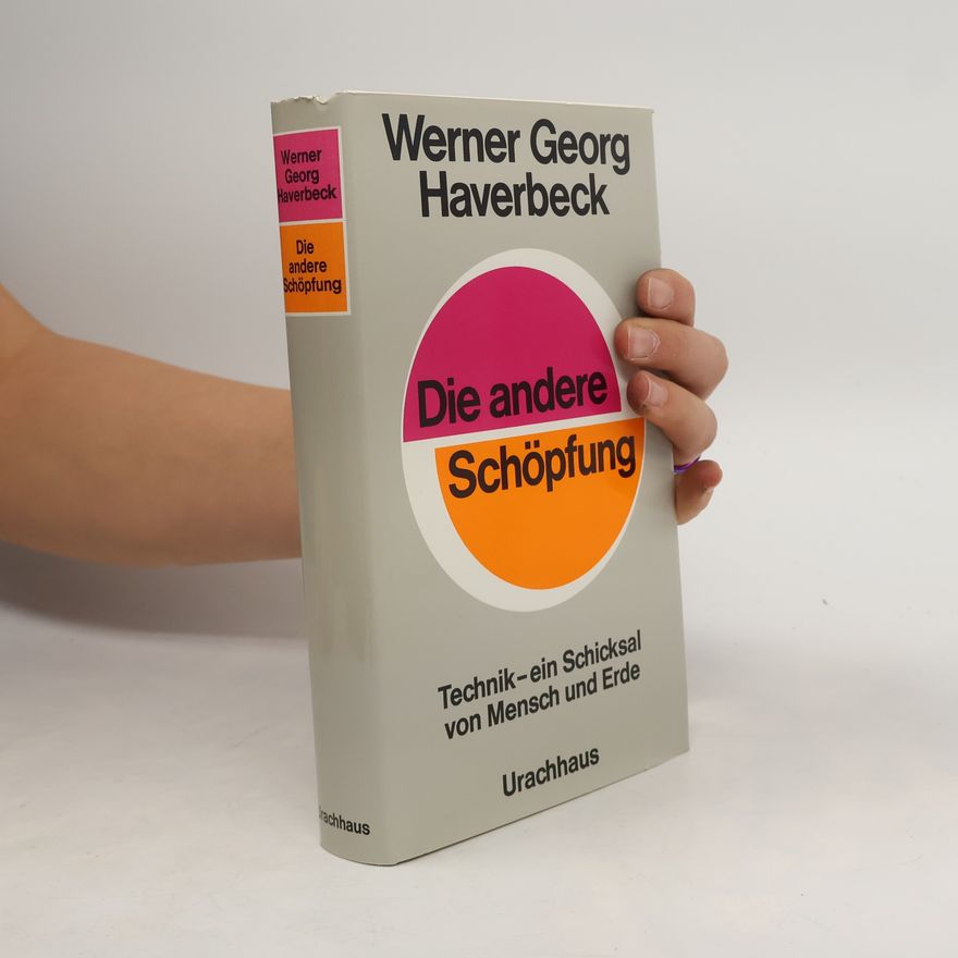 Werner Georg Haverbeck Die andere Schöpfung