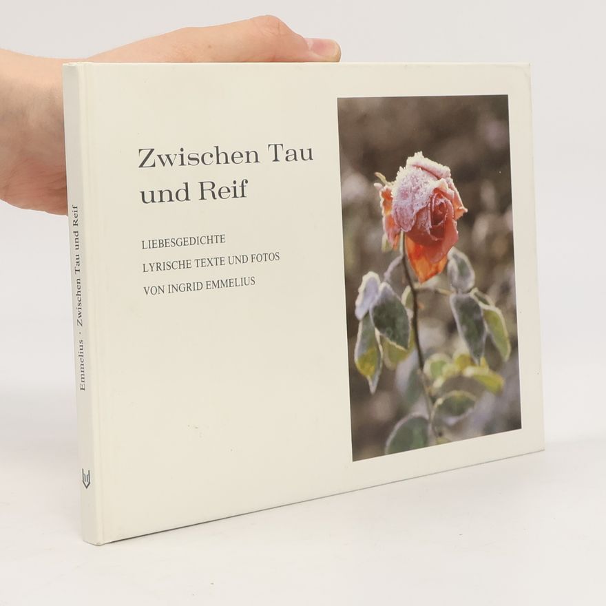 Ingrid Emmelius Zwischen Tau und Reif