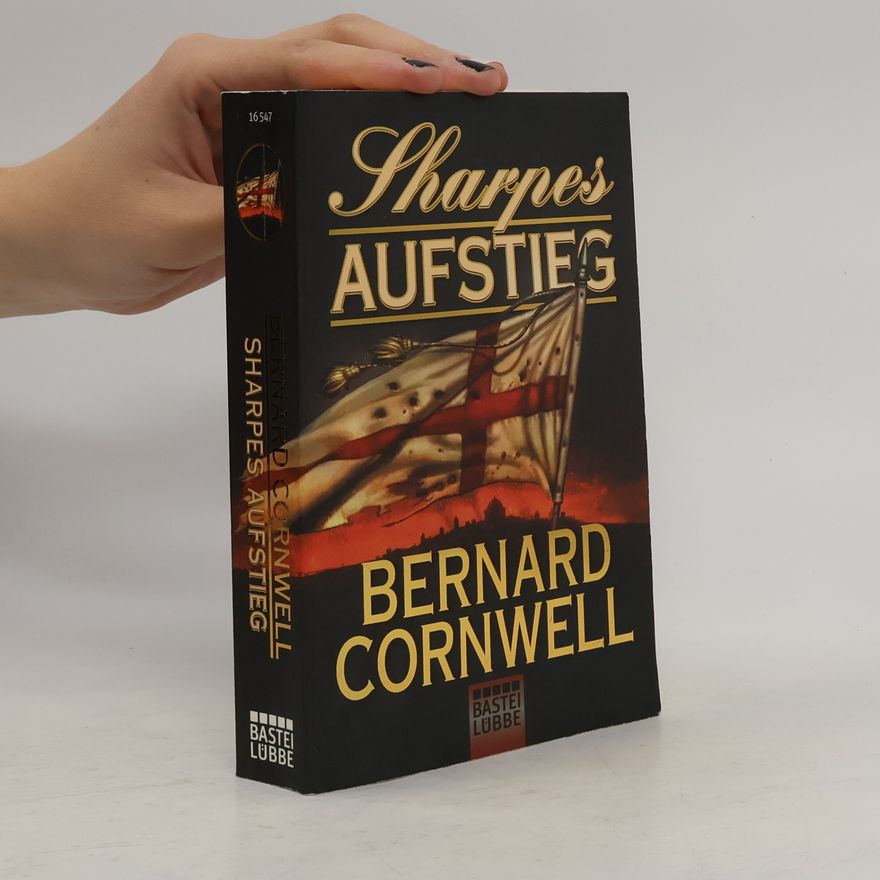 Bernard Cornwell Sharpes Aufstieg