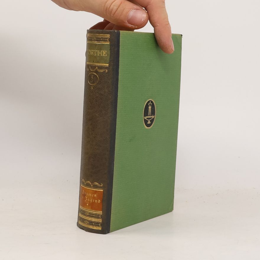 Johann Wolfgang von Goethe Goethes sämtliche Werke fünfter Band. Dramen der Jugend