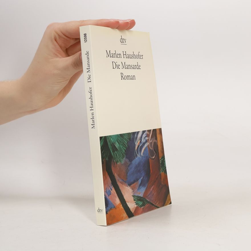 Marlen Haushofer Die Mansarde