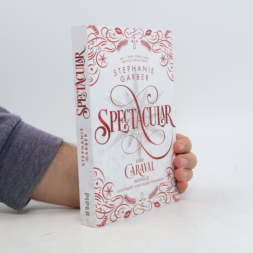Stephanie Garber Spectacular / Caraval Bd.4