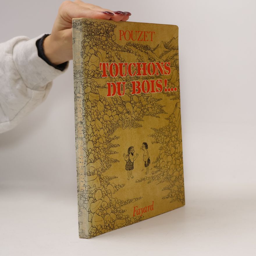 Pouzet Touchons du bois !