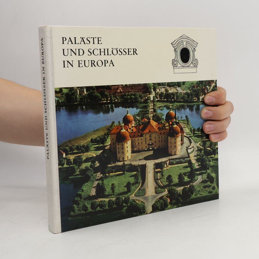 Autorenkollektiv Paläste und Schlösser in Europa