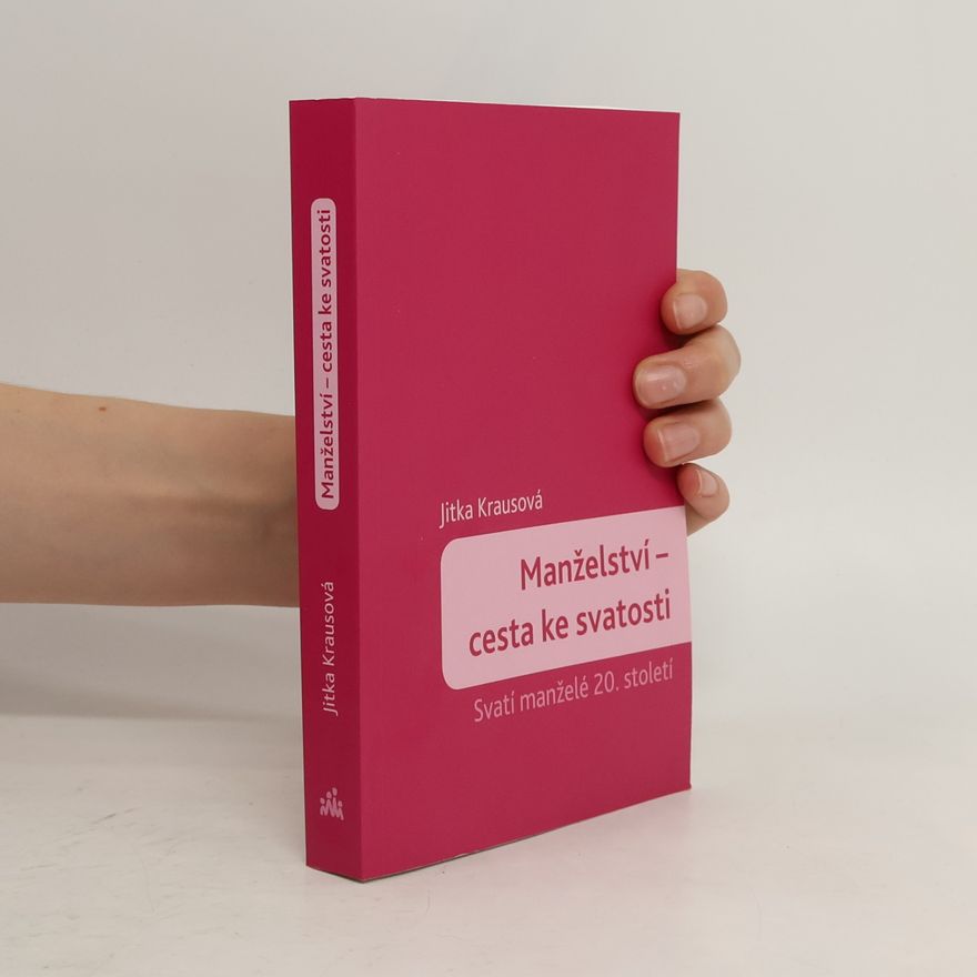 Jitka Krausová Manželství - cesta ke svatosti