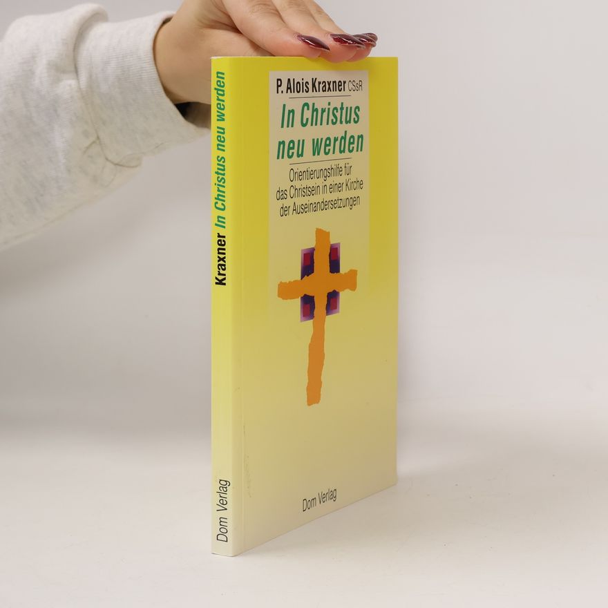 Alois Kraxner In Christus neu werden