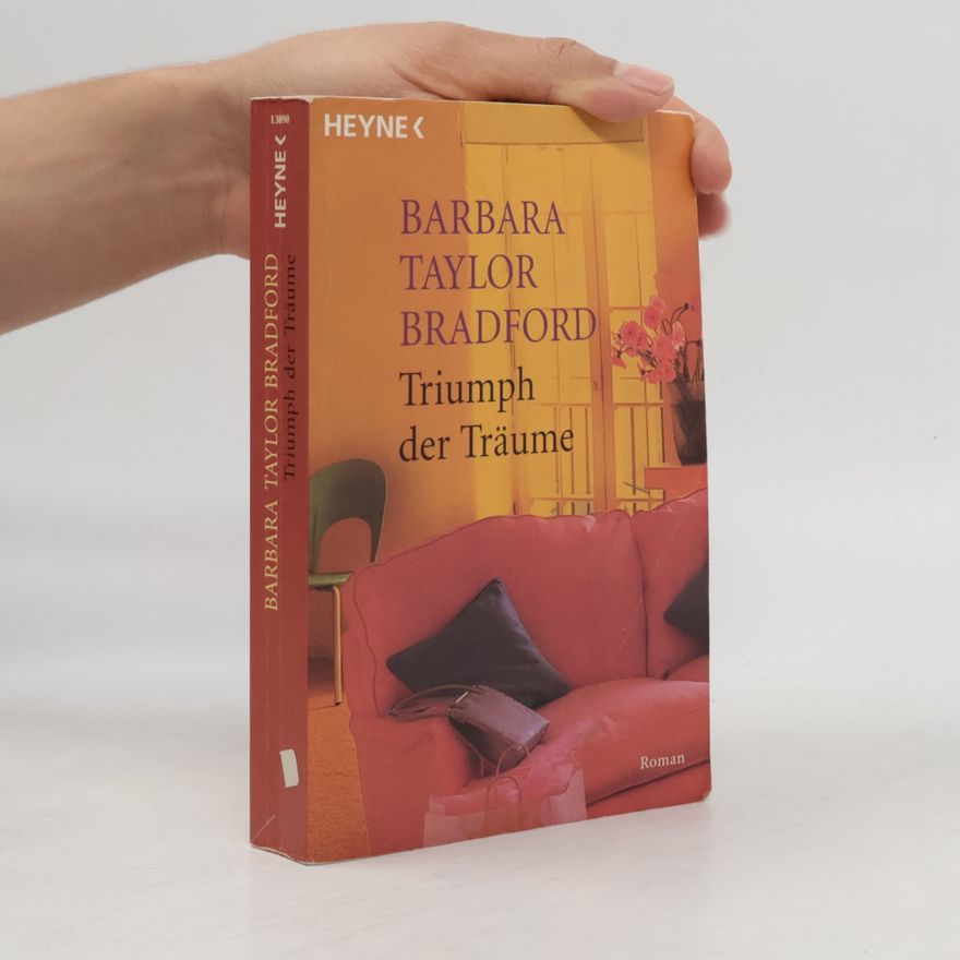 Barbara Taylor Bradford Triumph der Träume