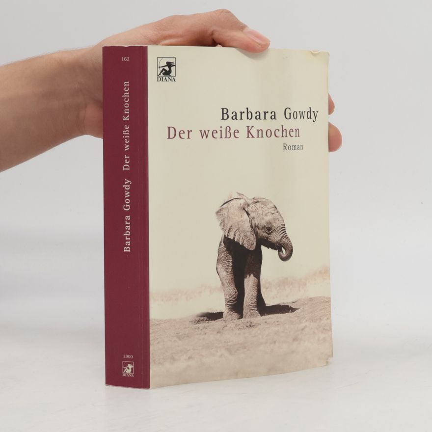 Barbara Gowdy Der weiße Knochen