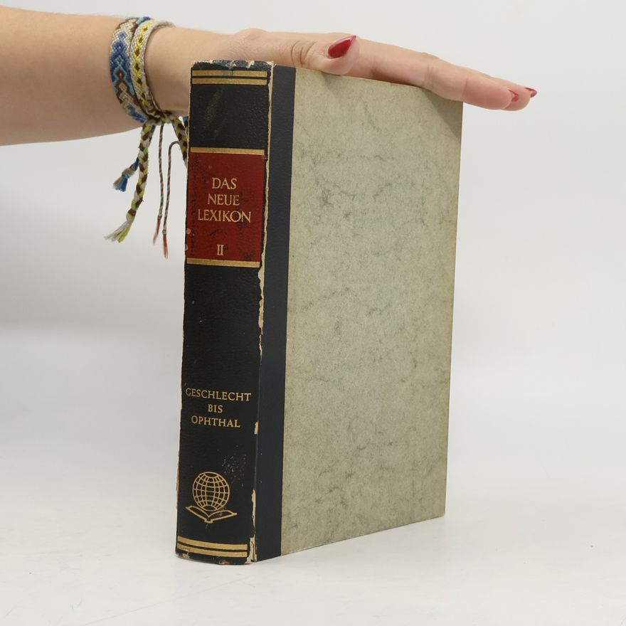 Autores varios Das neue Lexikon. Band II. Geschlecht bis Ophthal