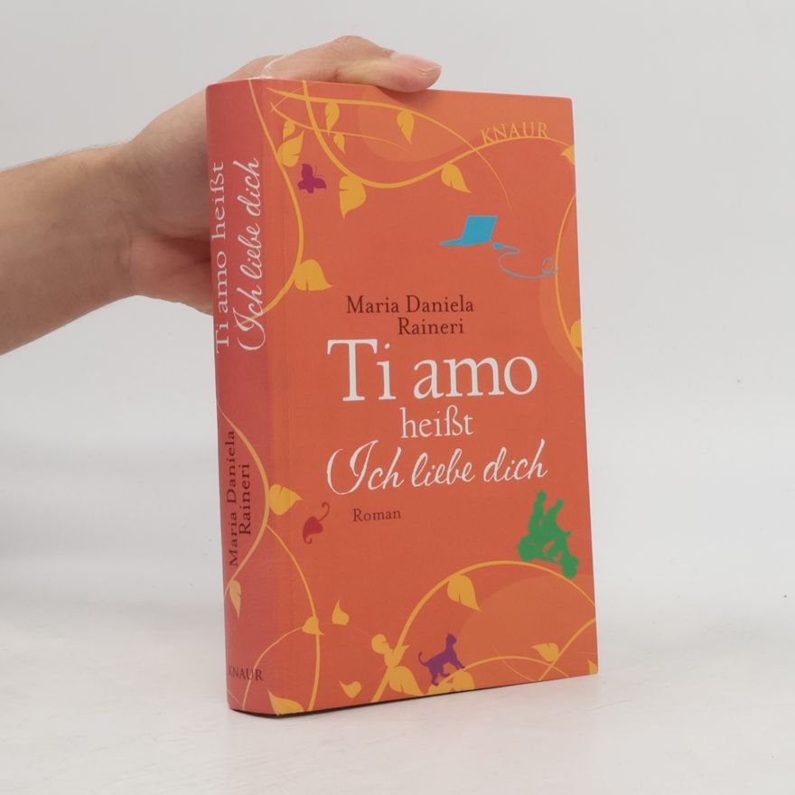 Maria Daniela Raineri Ti amo heißt ich liebe dich