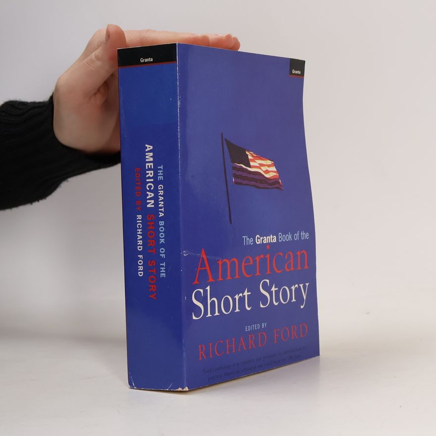 Richard Ford The Granta Book of the American Short Story