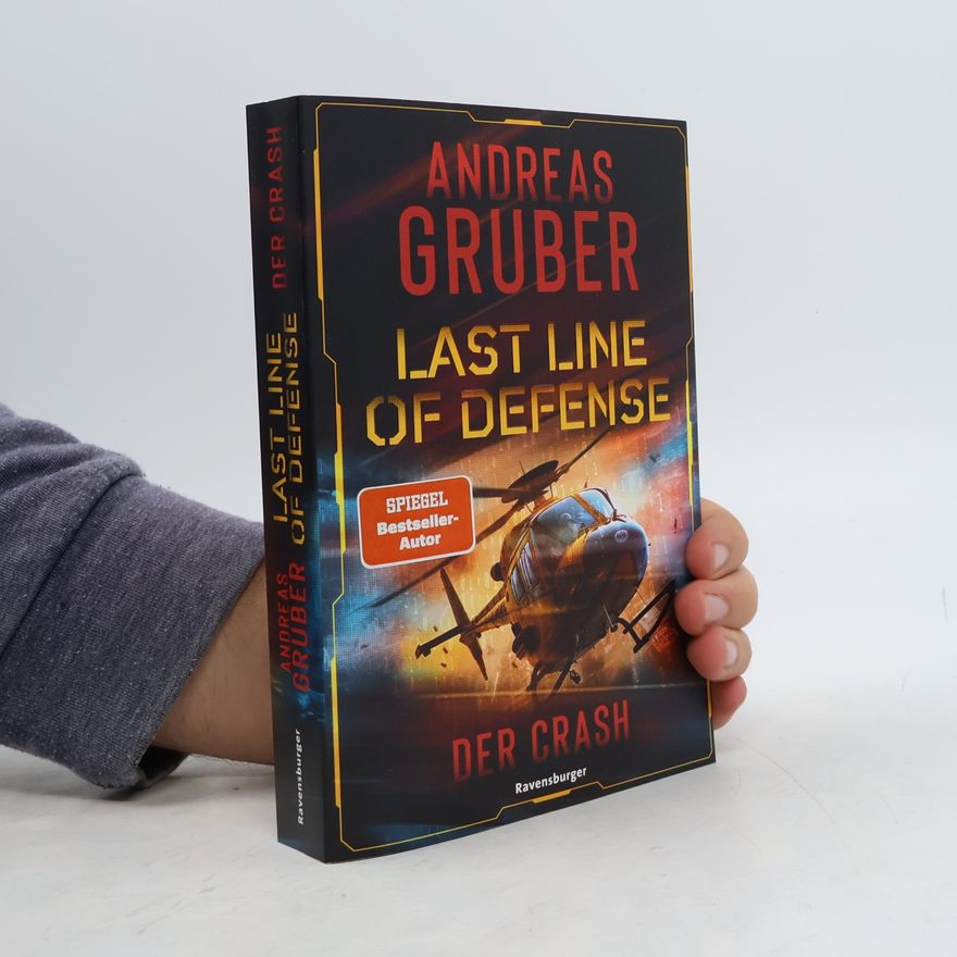 Andreas Gruber Last Line of Defense, Band 3 - Der Crash