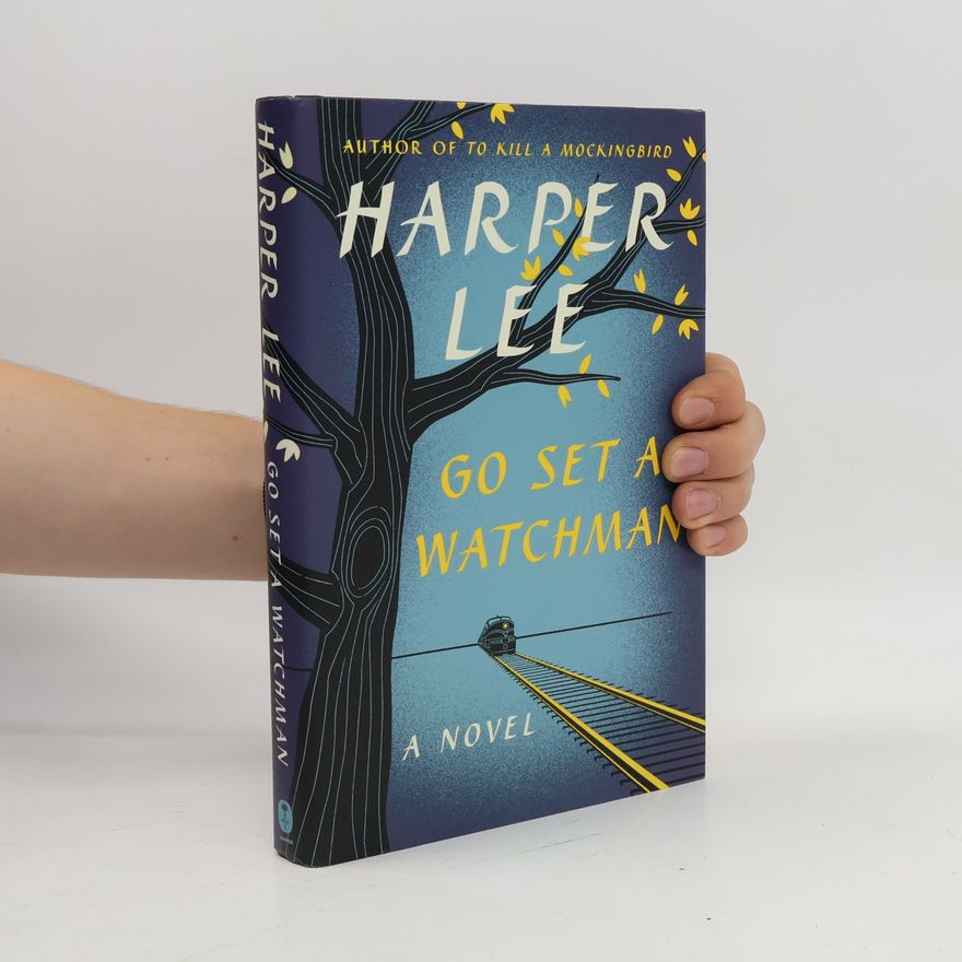 Harper Lee Go Set a Watchman