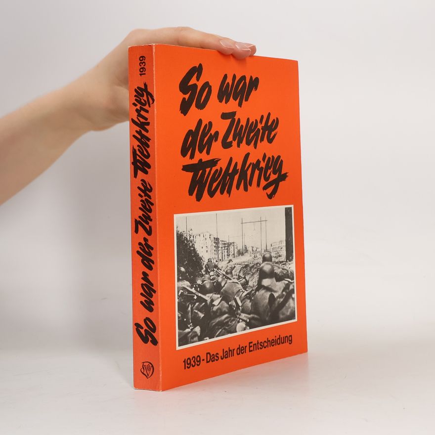 Kolektiv autorů So war der Zweite Weltkrieg
