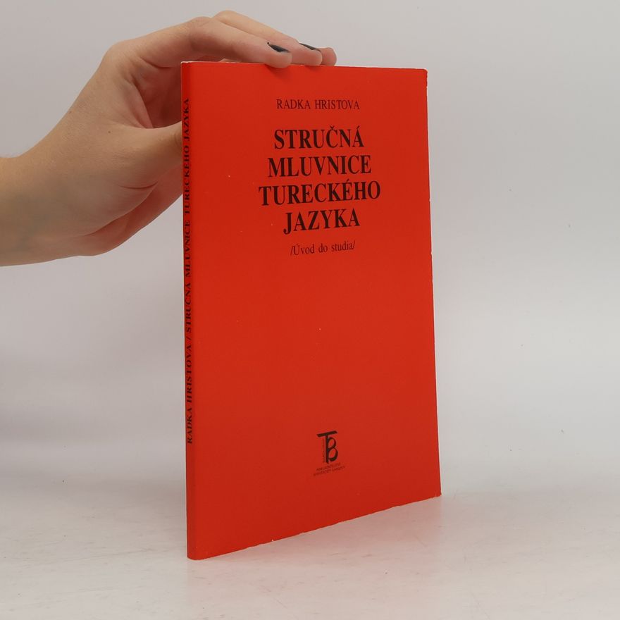 Radka Hristova Stručná mluvnice tureckého jazyka. Úvod do studia