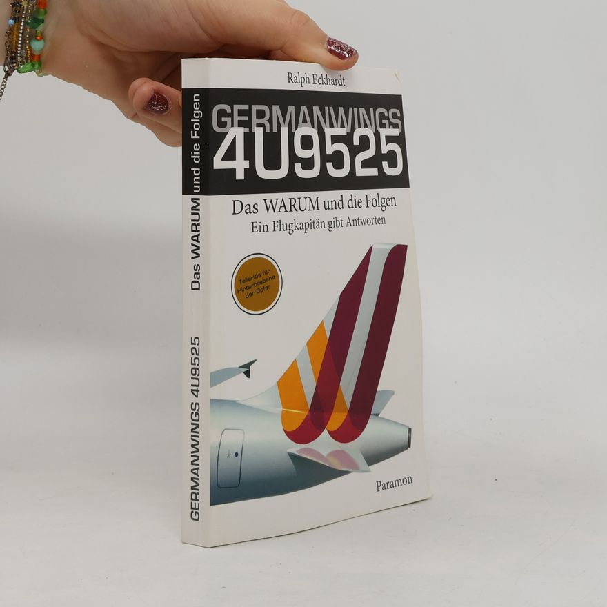 Ralph Eckhardt Germanwings 4U9525 – Das Warum und die Folgen