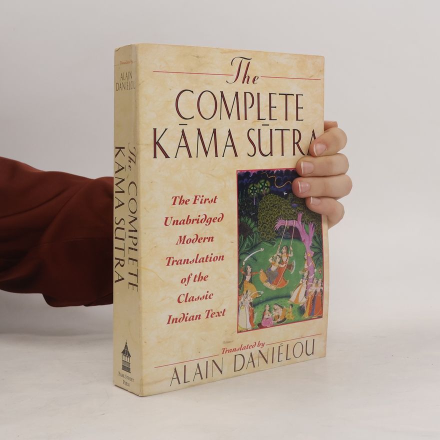 Alain Daniélou The Complete Kama Sutra
