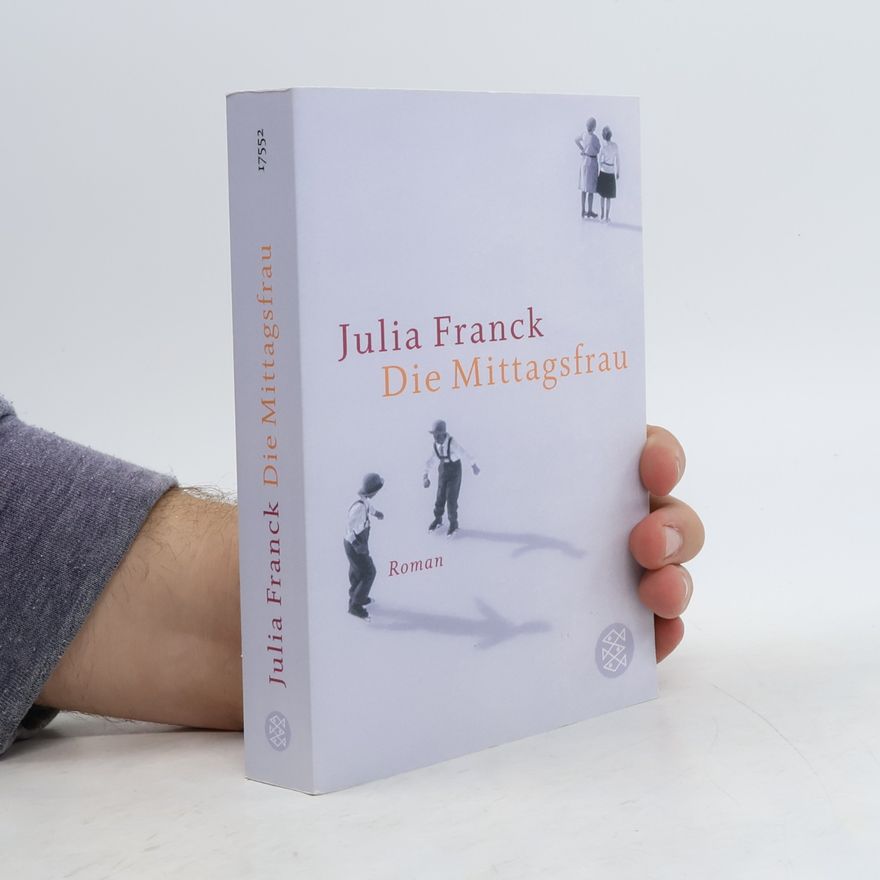 Julia Franck Die Mittagsfrau