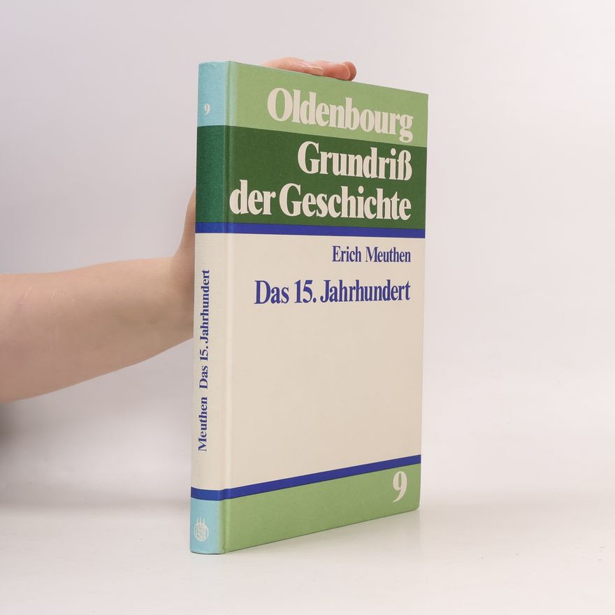 Erich Meuthen Grundriß der Geschichte - 9: Das 15. Jahrhundert