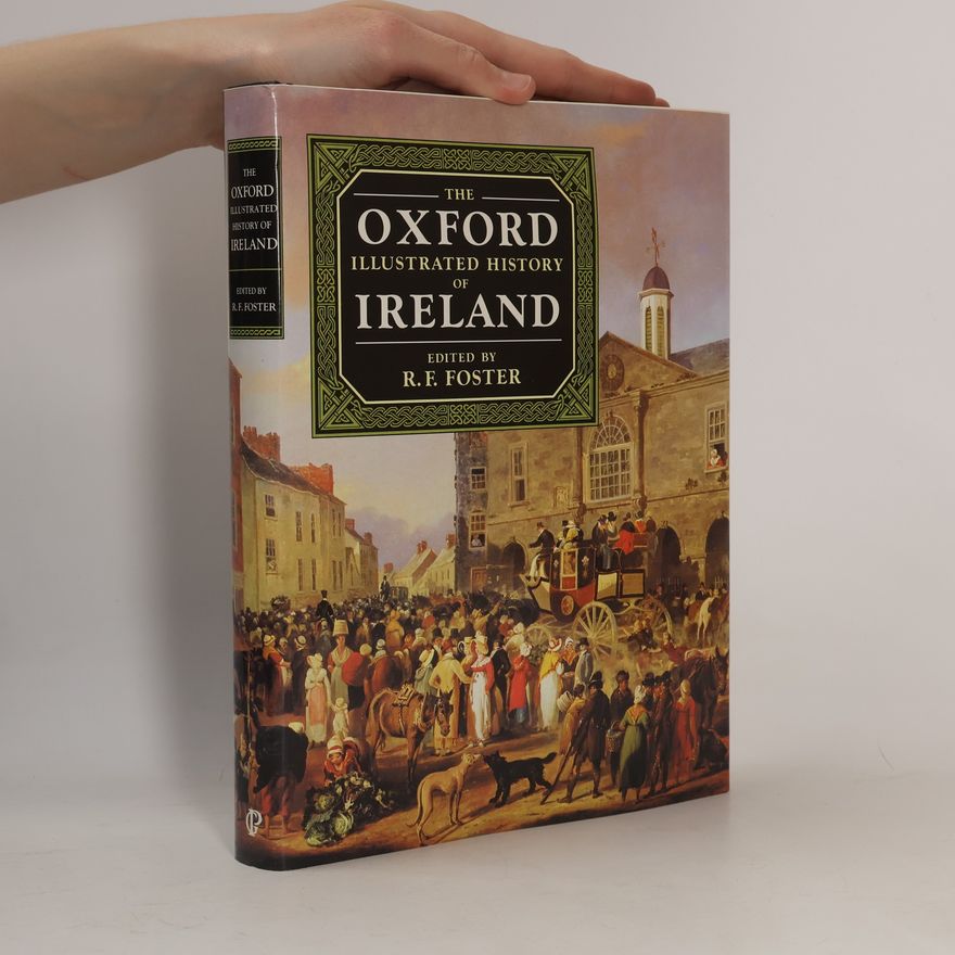 R. F. Foster The Oxford Illustrated History of Ireland