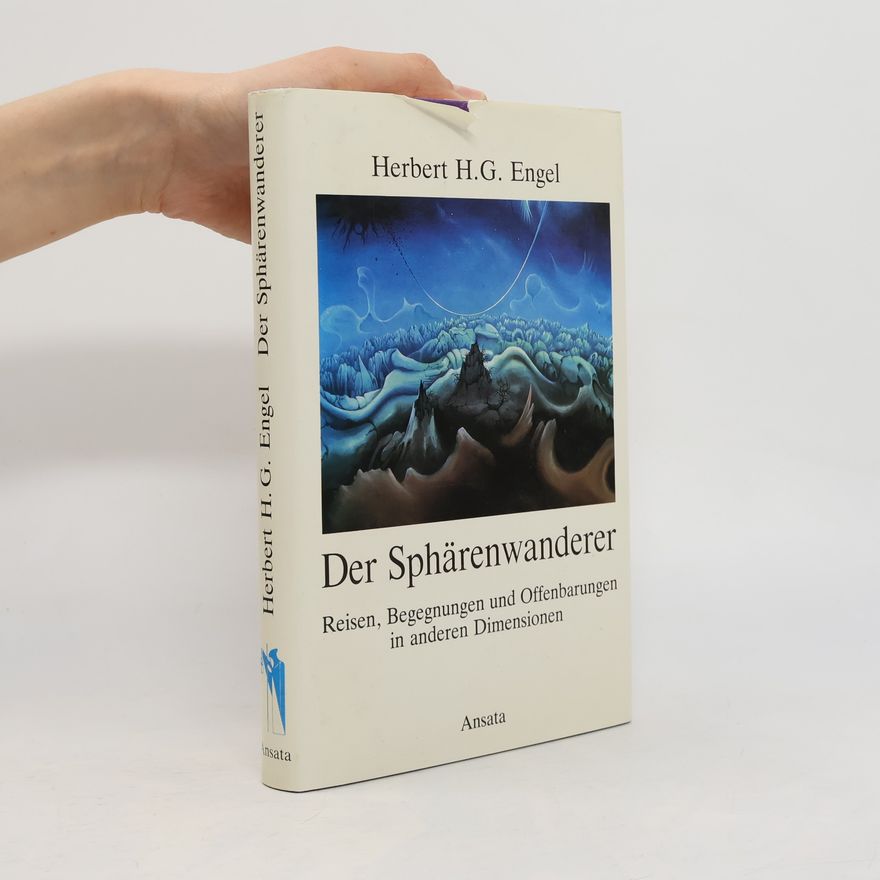 Herbert H. G. Engel Der Sphärenwanderer