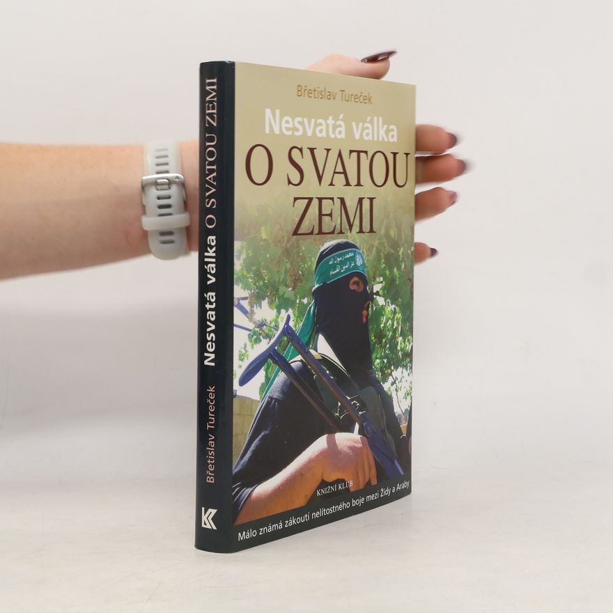 Břetislav Tureček Nesvatá válka o Svatou zemi
