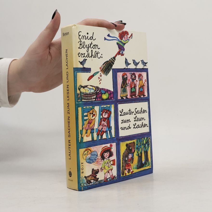 Enid Blyton Enid Blyton erzählt. Lauter Sachen zum Lesen und Lachen
