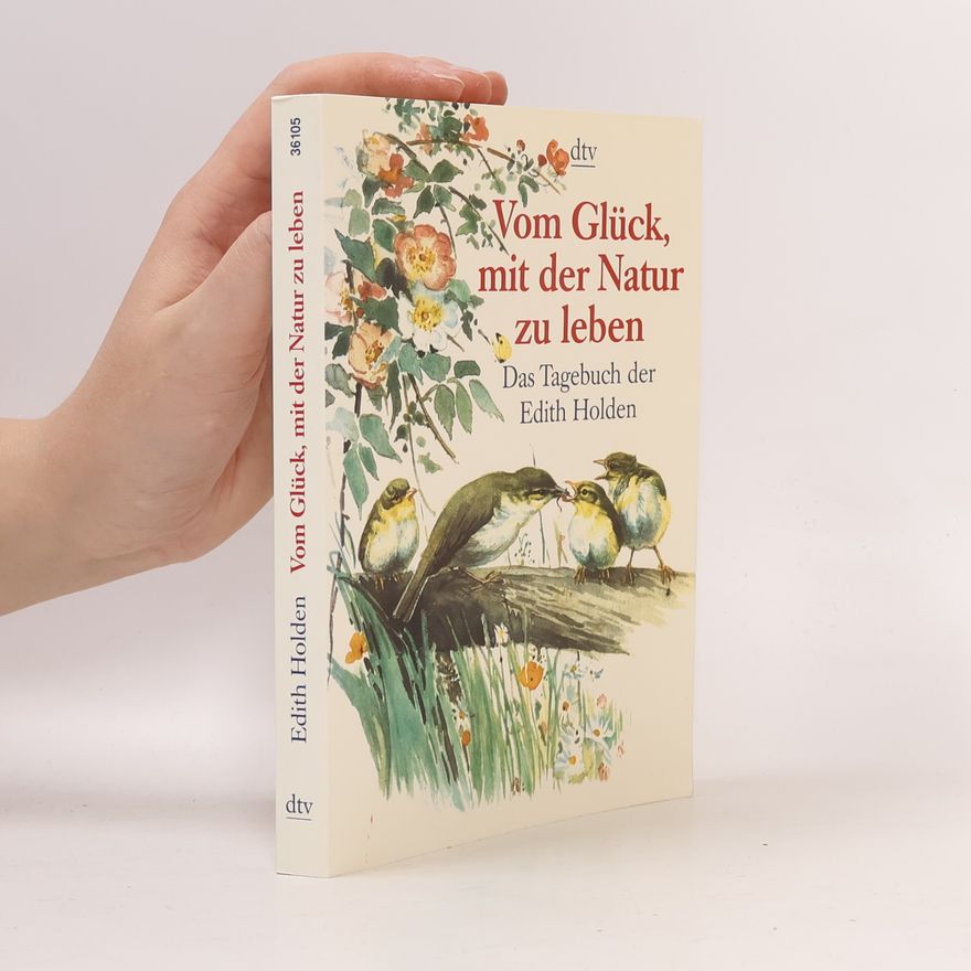 Edith Holden Vom Glück, mit der Natur zu leben
