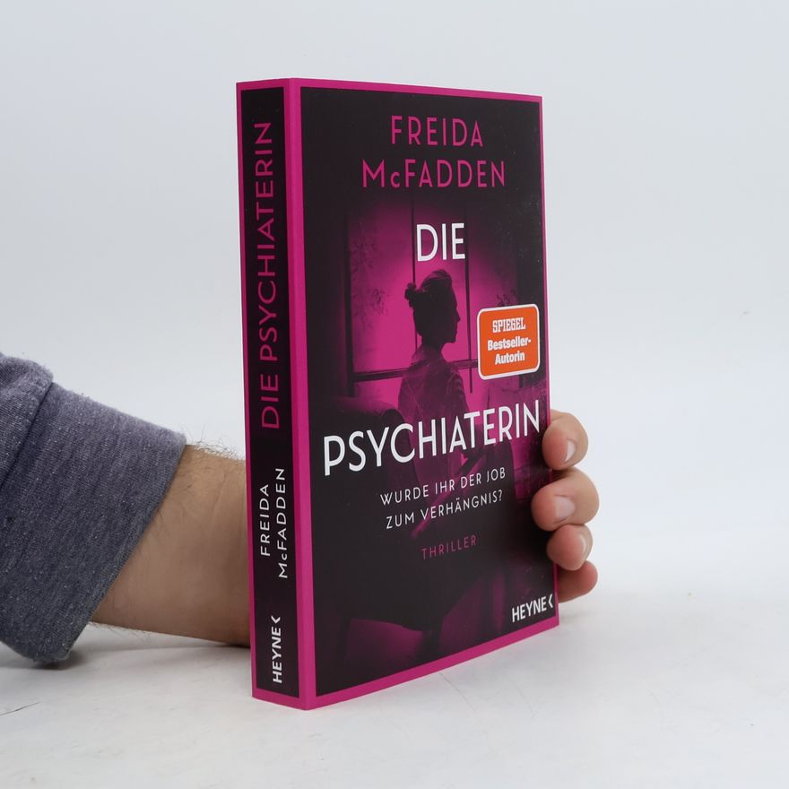 Freida McFadden Die Psychiaterin – Wurde ihr der Job zum Verhängnis?
