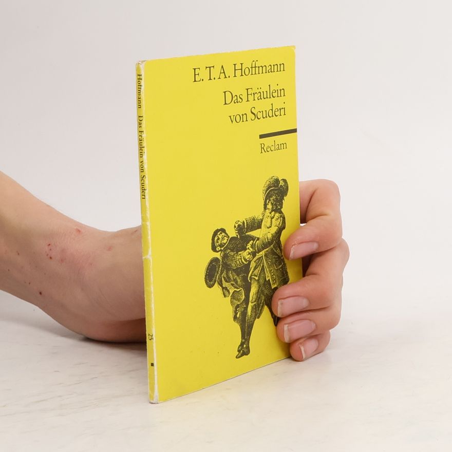 Ernst T. A. Hoffmann Das Fräulein von Scuderi