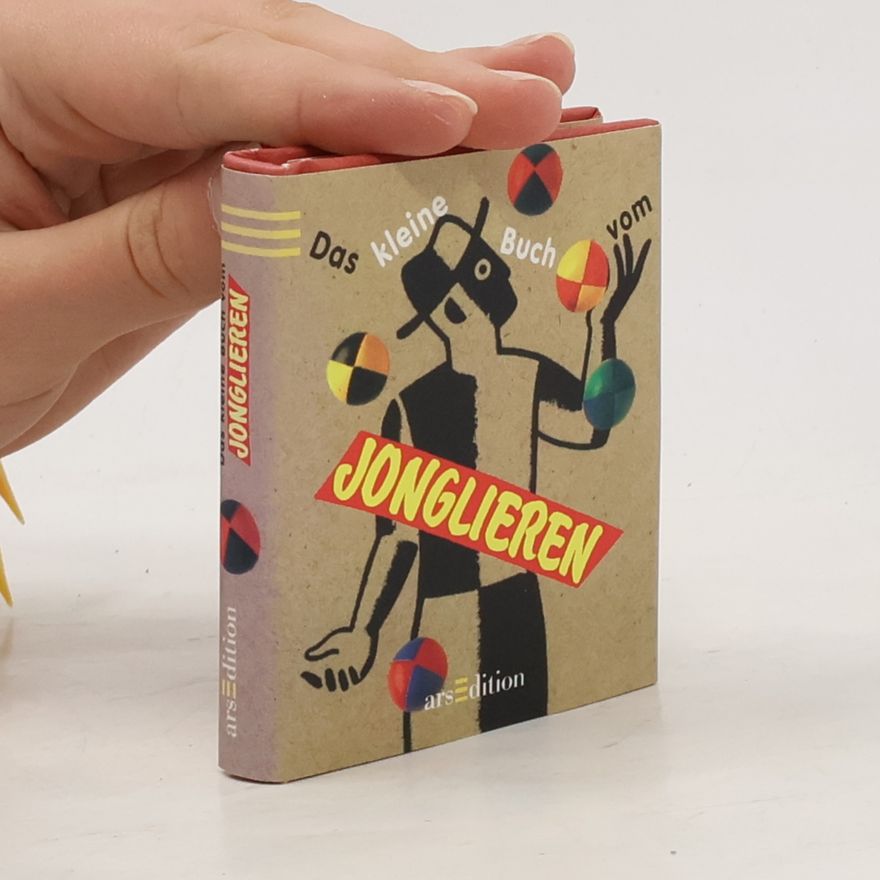 Richard Dingman Das kleine Buch vom Jonglieren