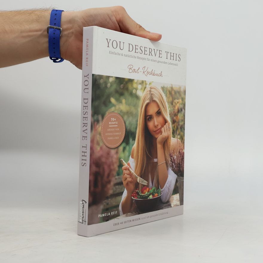 Pamela Reif You deserve this - Bowl-Kochbuch