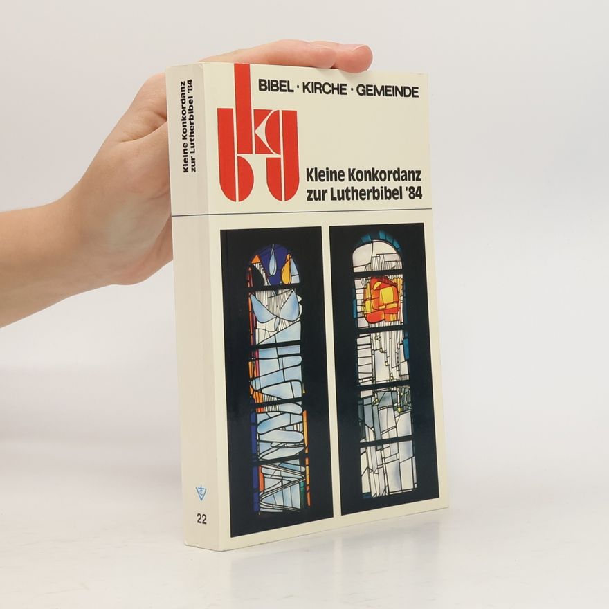 Autorenkollektiv Kleine Konkordanz zur Lutherbibel '84. Unter Benutzung der Lutherbibel in der revidierten Fassung von 1984