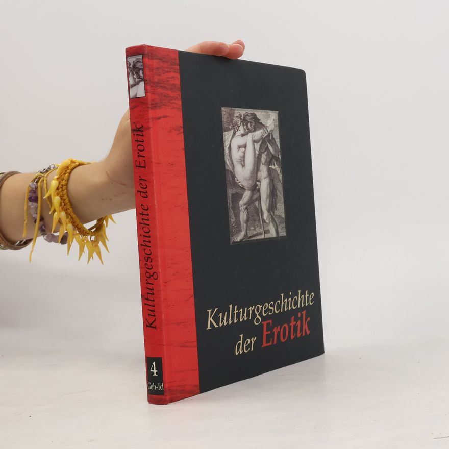 Kolektiv autorů Kulturgeschichte der Erotik 4. Geh-Id