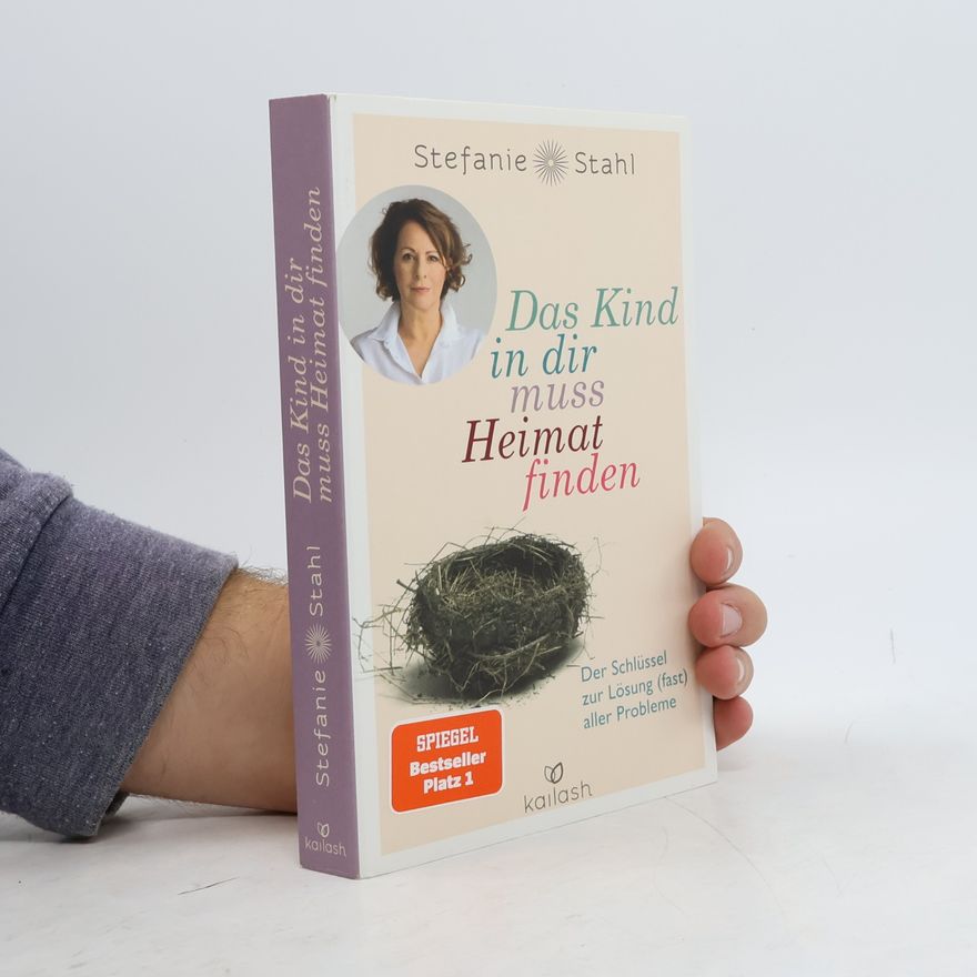Stefanie Stahl Das Kind in dir muss Heimat finden