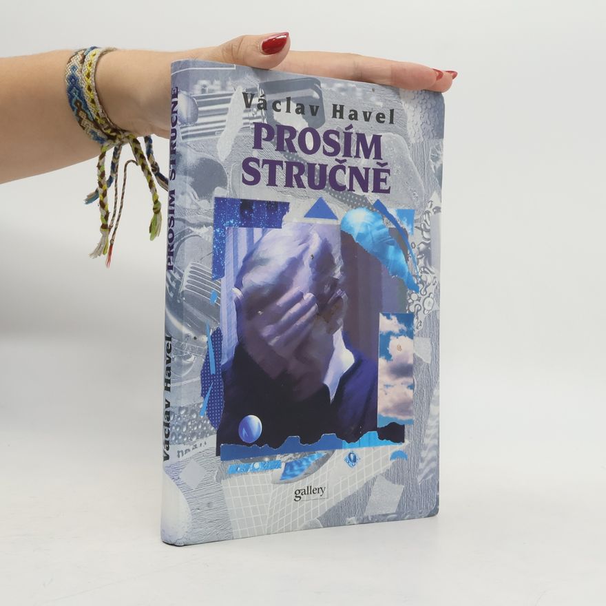 Václav Havel Prosím stručně